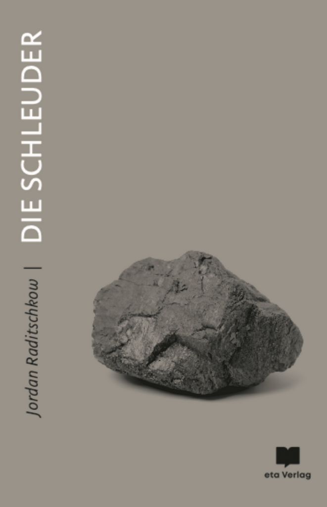 Cover des Buches "Die Schleuder" von Jordan Raditschkow aus dem eta Verlag.